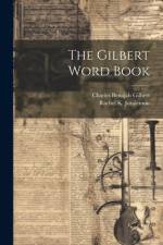 The Gilbert Word Book af Charles Benajah Gilbert