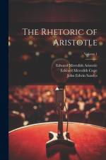 The Rhetoric of Aristotle; Volume 1 af Edward Meredith Cope