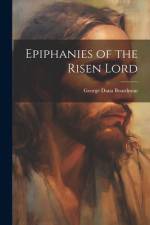 Epiphanies of the Risen Lord af George Dana Boardman