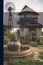 Rural Affairs; Volume 4 af John Jacob Thomas