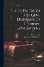Précis Du Droit Des Gens Moderne De L'europe, Volumes 1-2 af Georg Friedrich Martens