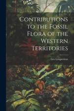 Contributions to the Fossil Flora of the Western Territories af Leo Lesquereux