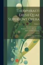 Theophrasti Eresii Quae Supersunt Opera af Johann Gottlob Schneider