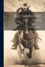 Red Saunders' Pets af Henry Wallace Phillips
