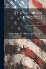 The American Metropolis af Charles Henry Parkhurst