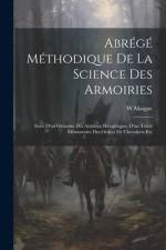 Abrégé Méthodique De La Science Des Armoiries af W Maigne