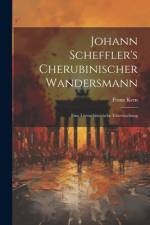 Johann Scheffler's Cherubinischer Wandersmann af Franz Kern