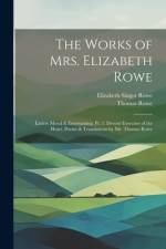 The Works of Mrs. Elizabeth Rowe af Elizabeth Singer Rowe