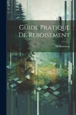 Guide Pratique De Reboisement af Th Rousseau
