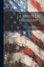 La Route Du Mississippi ... af Gabriel Gravier