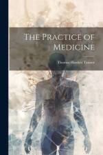 The Practice of Medicine af Thomas Hawkes Tanner
