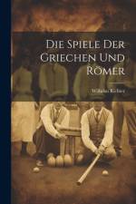 Die Spiele Der Griechen Und Römer af Wilhelm Richter