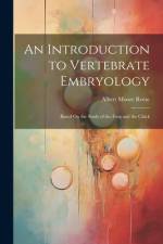 An Introduction to Vertebrate Embryology af Albert Moore Reese