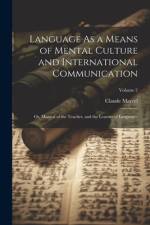 Language As a Means of Mental Culture and International Communication af Claude Marcel