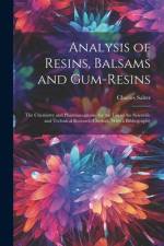 Analysis of Resins, Balsams and Gum-Resins af Charles Salter