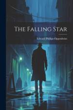 The Falling Star af Edward Phillips Oppenheim