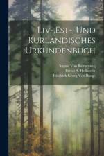 Liv-, est-, und Kurländisches Urkundenbuch af August Von Bulmerincq