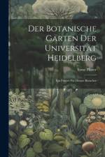 Der Botanische Garten der Universität Heidelberg af Ernst Pfitzer