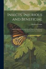 Insects, Injurious and Beneficial af Matthew Cooke