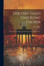 Goethes Tasso Und Kuno Fischer af Franz Kern