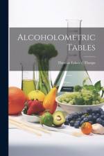 Alcoholometric Tables af Thomas Edward Thorpe
