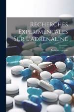 Recherches Experimentales Sur L'adrenaline af Gabriel Toujan