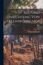Bau Und Einrichtung Von Kleinwohnungen af H Chr Nussbaum