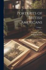 Portraits of British Americans; Volume 1 af Fennings Taylor
