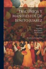 Discursos Y Manifiestos De Benito Juarez af Angel Pola