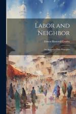 Labor and Neighbor af Ernest Howard Crosby