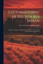 Culturhistorische Studien Aus Meran af Otto Von Reinsberg-DÃ¼ringsfeld