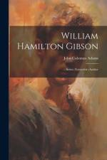 William Hamilton Gibson af John Coleman Adams