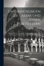 Untersuchungen Zu Caesar Und Seinen Fortsetzern af Gustav Landgraf