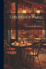 Tableau De Paris; Volume 1 af Louis SÃ©bastien Mercier