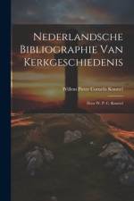 Nederlandsche Bibliographie Van Kerkgeschiedenis af Willem Pieter Cornelis Knuttel