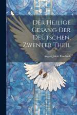 Der Heilige Gesang Der Deutschen, Zwenter Theil af August Jakob Rambach