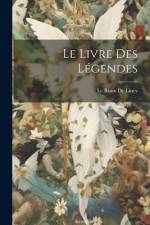 Le Livre Des Légendes af Le Roux De Lincy