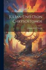 Julian Und Dion Chrysostomos af Johann Rudolf Asmus
