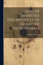 Cours De Géométrie Descriptive Et De Géométrie Infinitésimale af Maurice D' Ocagne