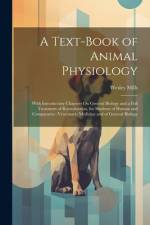 A Text-Book of Animal Physiology af Wesley Mills