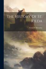 The History Of St. Kilda af Kenneth Macaulay