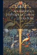 An Abridged History of Greek Literature af Alfred Croiset