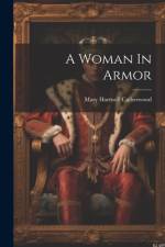 A Woman In Armor af Mary Hartwell Catherwood
