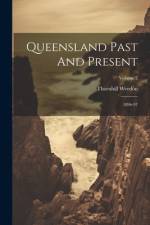 Queensland Past And Present af Thornhill Weedon