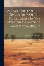 An Account Of The Discoveries Of The Portuguese In The Interior Of Angola And Mozambique af Thomas Edward Bowdich