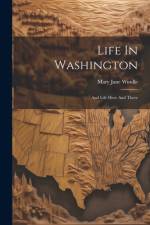 Life In Washington af Mary Jane Windle