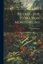 Beitrag Zur Flora Von Montenegro af Josef Rohlena