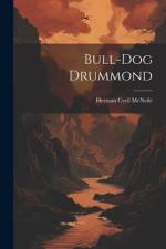 Bull-dog Drummond af Herman Cyril McNeile