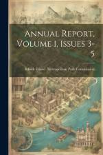 Annual Report, Volume 1, Issues 3-5
