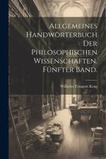 Allgemeines Handwörterbuch der philosophischen Wissenschaften. Fünfter Band. af Wilhelm Traugott Krug